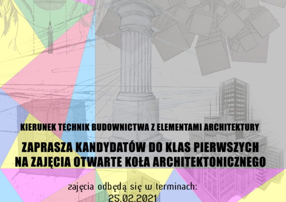 Zajęcia otwarte Koła Architektonicznego dla kandydatów do klasy 1 tech. budowlanego – 04.03.2021