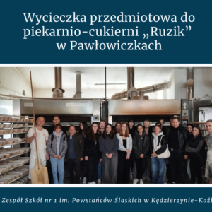 Wycieczka przedmiotowa do piekarnio-cukierni „Ruzik” w Pawłowiczkach