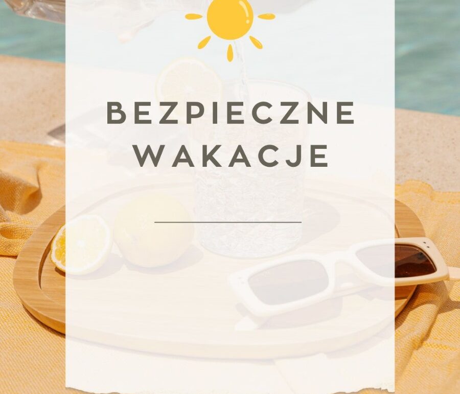 WhatsApp Image 2025-05-27 at 10.57.01 Bezpieczne wakacje – informacje dla rodziców