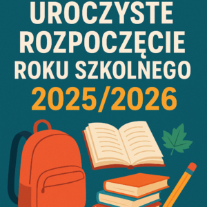 Uroczyste Rozpoczęcie Roku Szkolnego 2025/2026